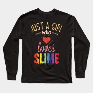 Just A Girl Who Loves Slime Cute Slime Lover Long Sleeve T-Shirt